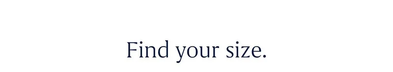 Find your size.