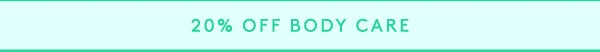 20% off body care