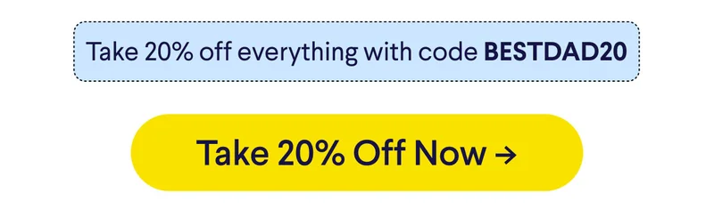 Take 20% off everything with code BESTDAD20. Take 20% off now