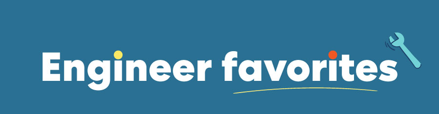 Engineer Favorites Section