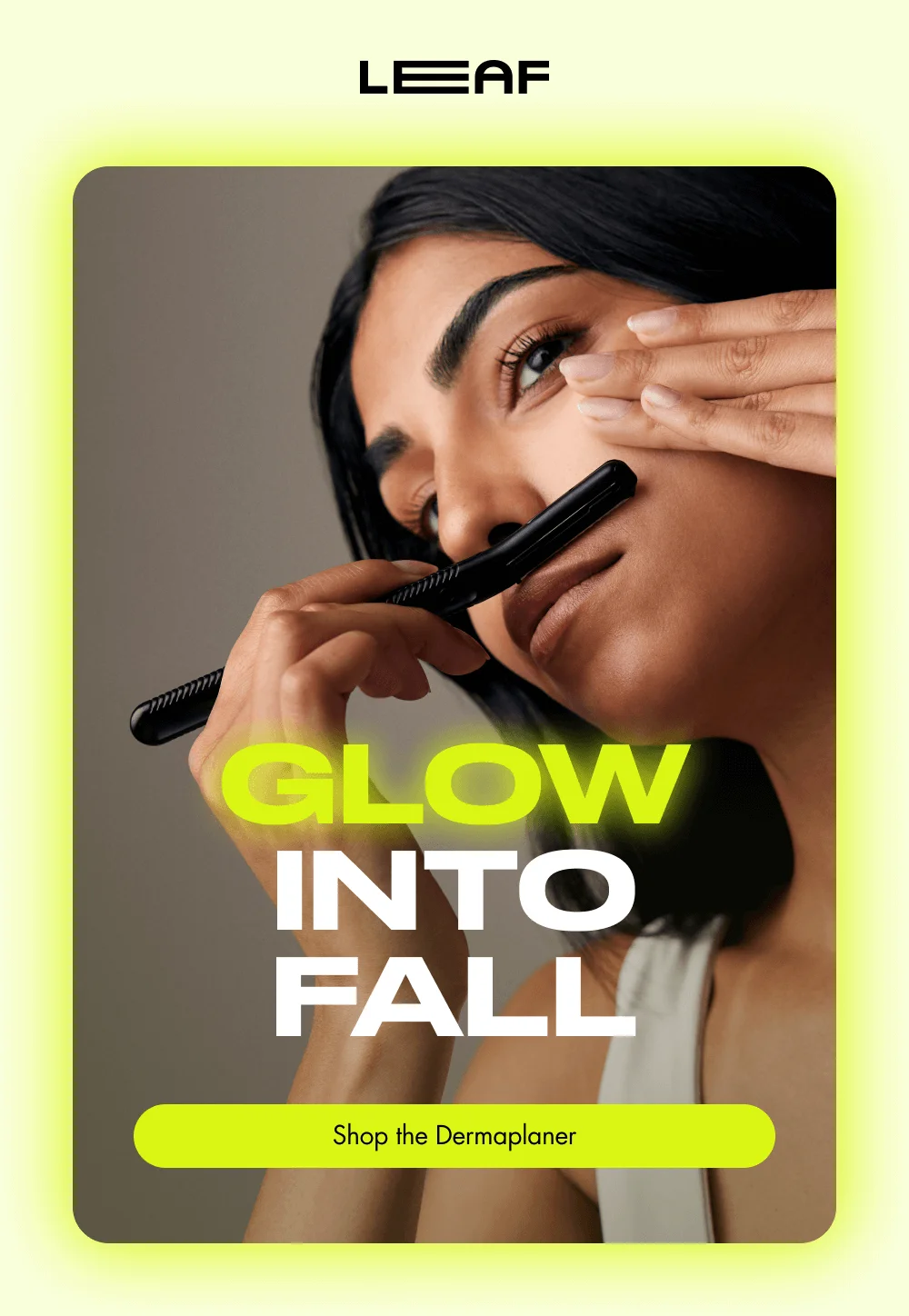 Glow Into Fall  [ Shop the Dermaplaner ]