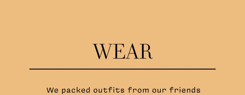 WEAR: We packed outfits from our friends  at Misha + Puff, Nu Swim, & favorites from Apiece Apart for the shoot.