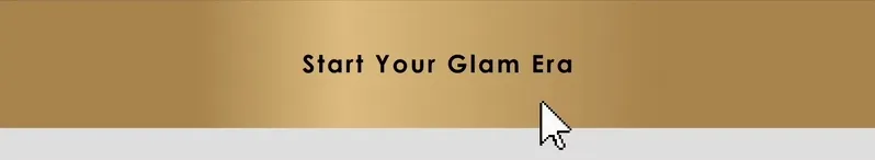 Start Your Glam Era
