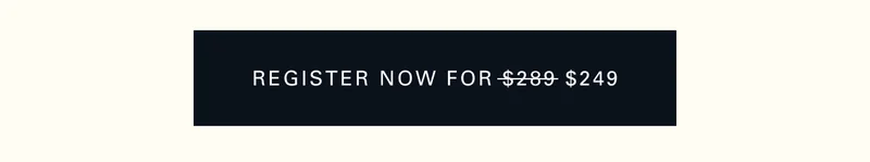 Register Now for $249