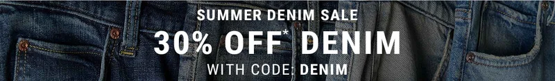 Summer Denim Sale 30% Off* Denim With Code: DENIM.
