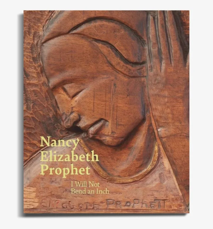 Book cover titled “Nancy Elizabeth Prophet: I Will Not Bend an Inch”