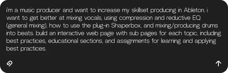 i’m a music producer and want to increase my skillset producing in Ableton. i want to get better at mixing vocals, using compression and reductive EQ (general mixing), how to use the plug-in Shaperbox, and mixing/producing drums into beats. build an interactive web page with sub pages for each topic, including best practices, educational sections, and assignments for learning and applying best practices.