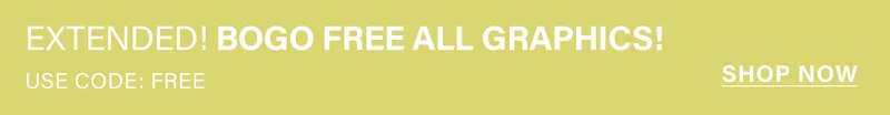 Extended BOGO FREE ALL GRAPHICS! banner on a light green background. White text promotes an extended BOGO sale on graphic designs. Use code FREE. Shop now.