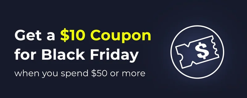 Get a $10 Coupon for Black Friday