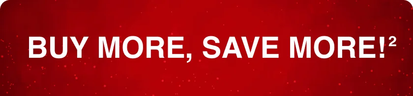 Buy More, Save More!