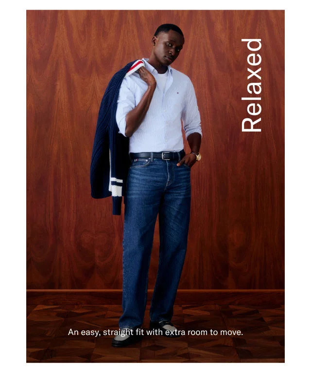 Relaxed                                            An easy, straight fit with extra room to move.