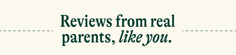 Reviews from real parents, like you.