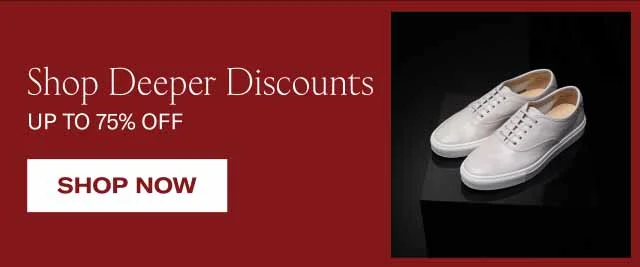 Shop Deeper Discounts. Up to 75% off. Shop Now