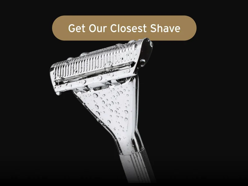 Button: Get Our Closest Shave