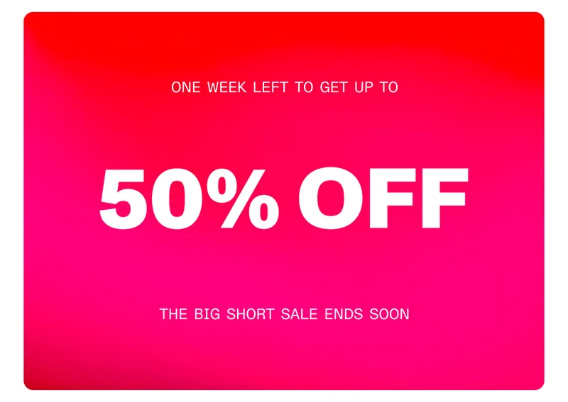 One week left to get up to 50% off: The Big Short Sale ends soon