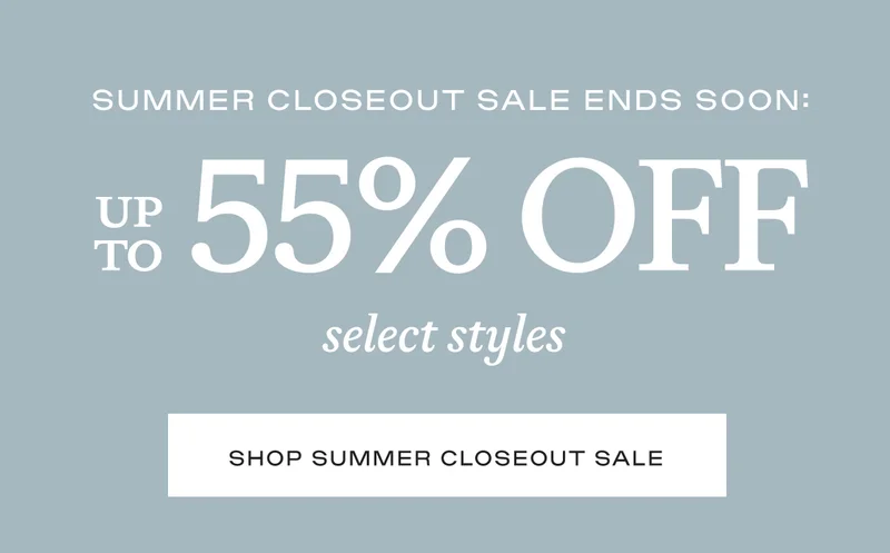 Up To 55% Off Summer Closeout Sale