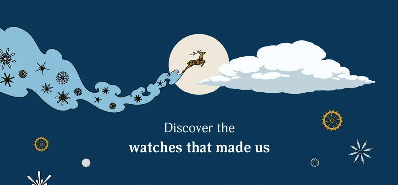 disover the watches that made us