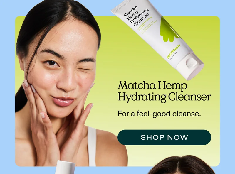 Matcha Hemp Hydrating Cleanser For a feel-good cleanse.