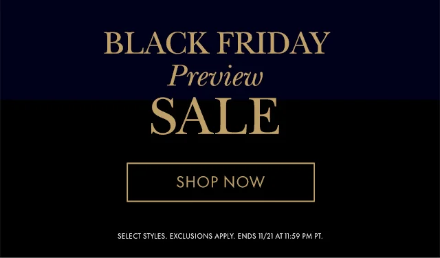 BLACK FRIDAY PREVIEW SALE