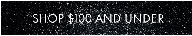 SHOP $100 AND UNDER