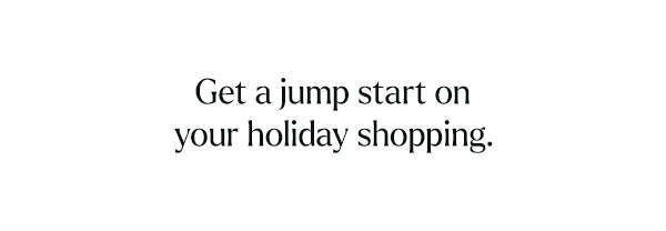 Get a jump start on holiday shopping