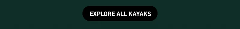 EXPLORE ALL KAYAKS: BUY ANY NEW KAYAK TO REDEEM YOUR FREE GIFT EXPLORE ALL KAYAKS: BUY ANY NEW KAYAK TO REDEEM YOUR FREE GIFT