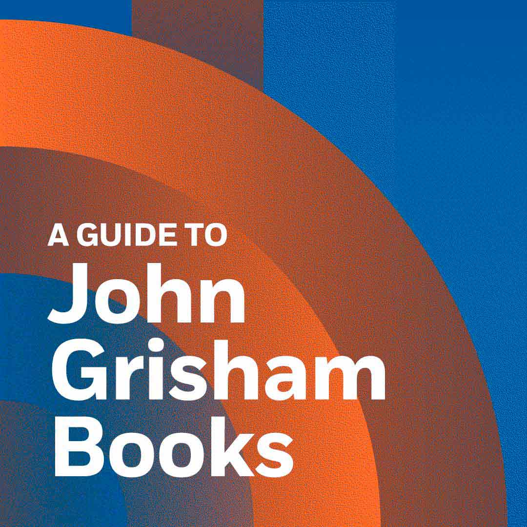 A Guide to John Grisham Books