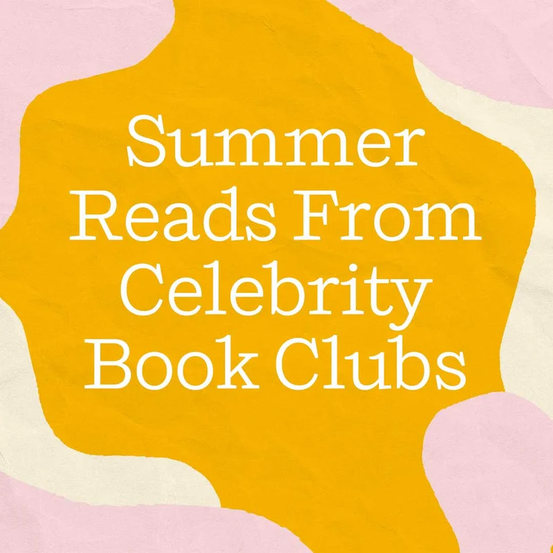 Summer Reads From Celebrity Book Clubs