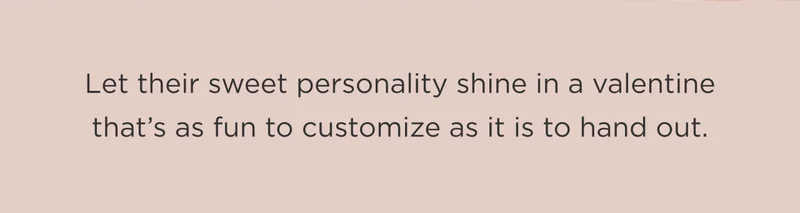 Let their sweet personality shine in a valetine
