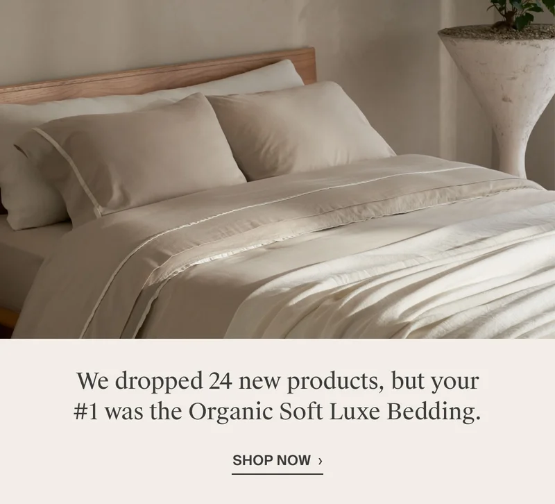 Shop Now Organic Soft Luxe