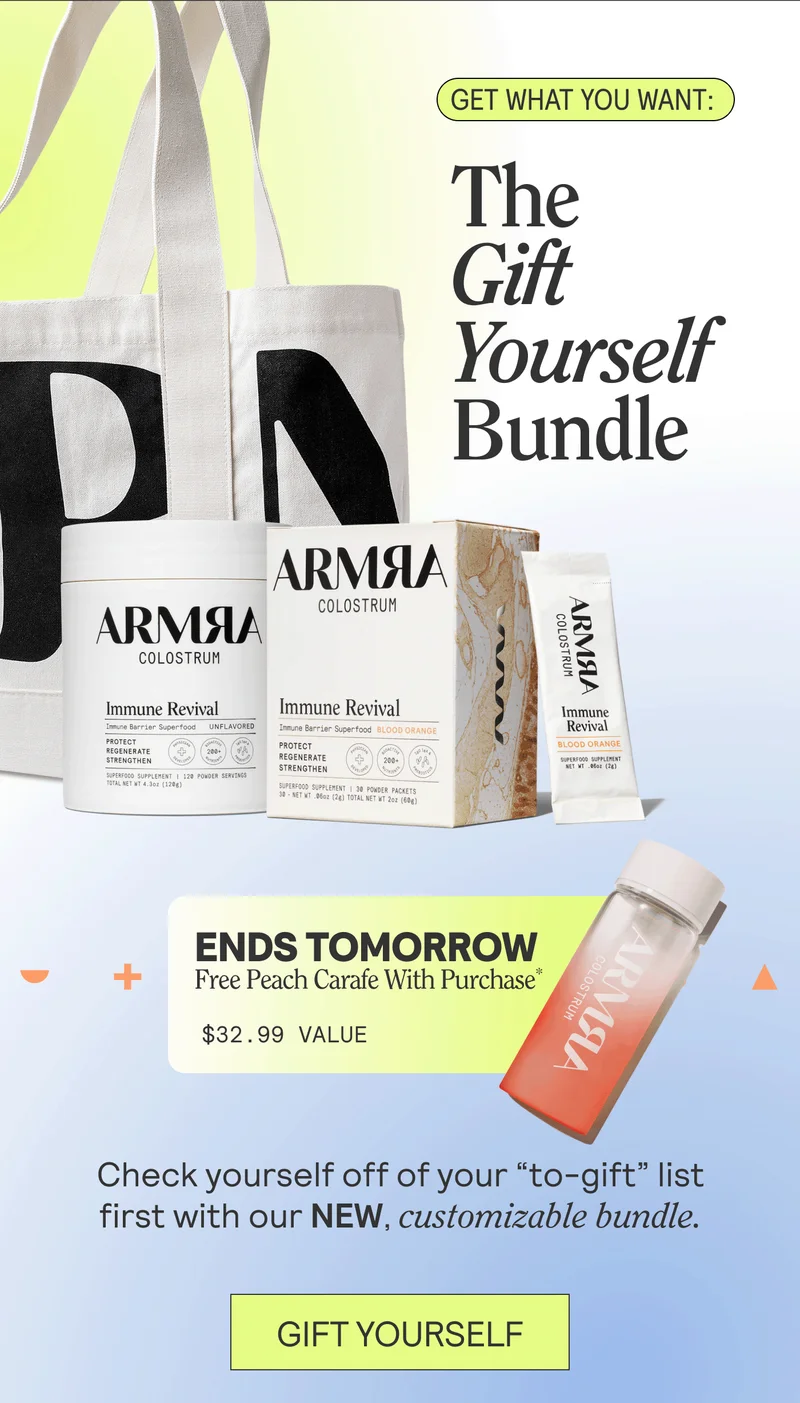 Get What You Want:  THE GIFT YOURSELF BUNDLE BURST: FREE BONUS GIFT ENDS TOMORROW SUB: Check yourself off of your “to-gift” list first with our NEW, customizable bundle. GIFT YOURSELF