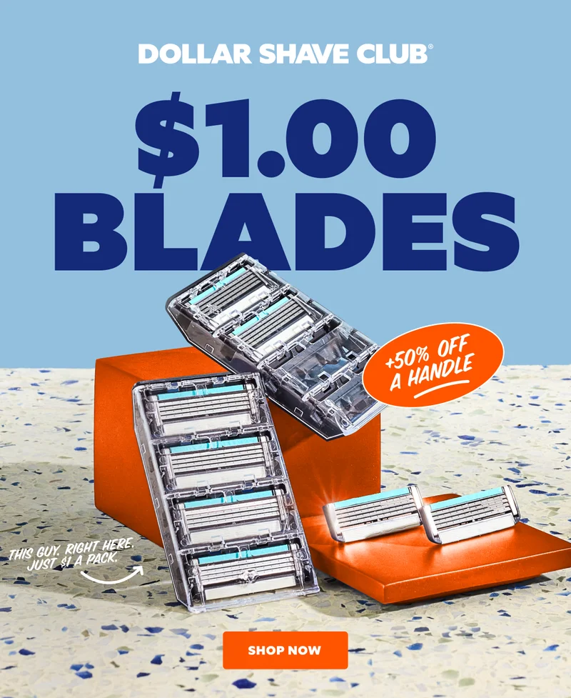 $1 BLADES, plus 50% off a handle, Button: SHOP NOW 2 cassettes with 8 refill blades