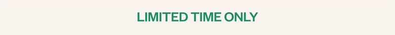 Limited time only