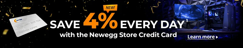 Newegg Store Credit Card - Save 4% Every Day with the Newegg Store Credit Card