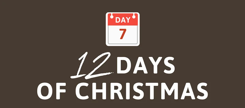 DAY 7: 12 Days of Christmas