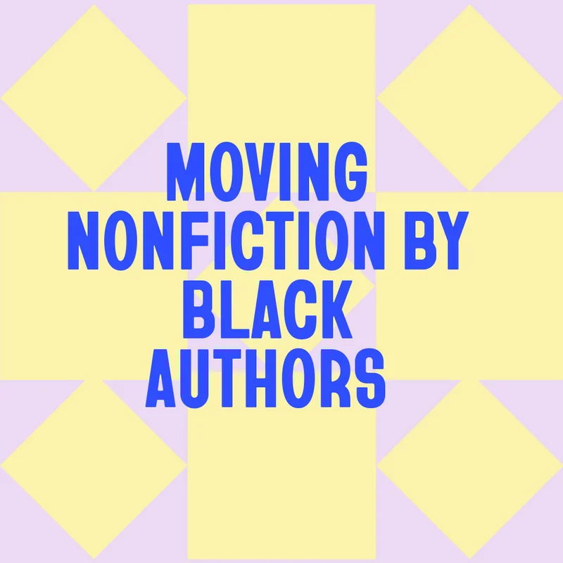 Moving Nonfiction by Black Authors