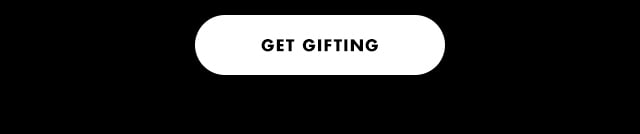 Get gifting