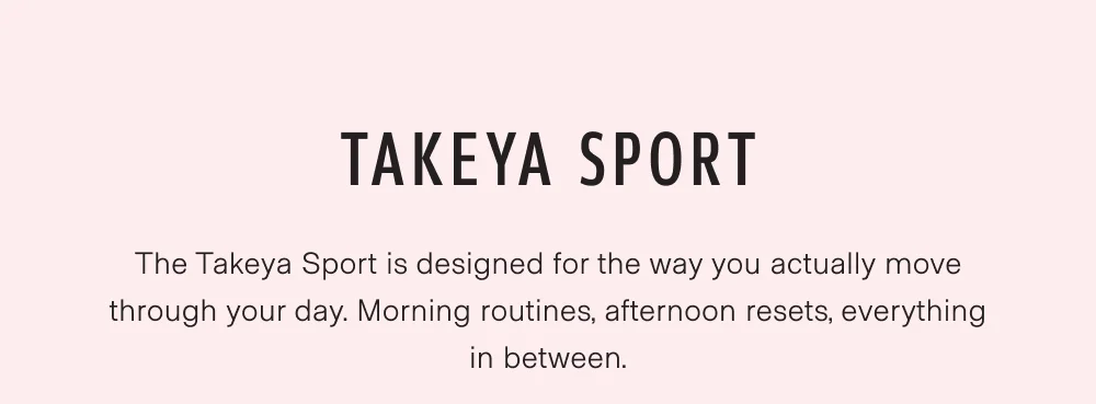 The Takeya Sport is designed for the way you actually move through your day. Morning routines, afternoon resets, everything in between. Triple-wall insulation. Soft-touch finish. A feel that doesn't let go.