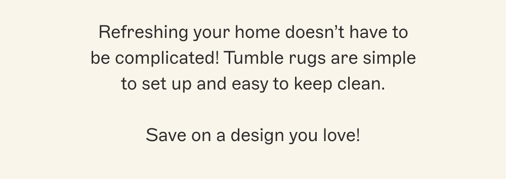 Save on a design you love!
