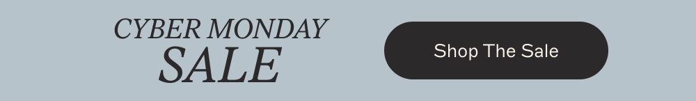 CYBER MONDAY SALE [Shop The Sale]