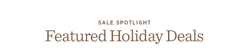 Sale Spotlight: Featured Holiday Deals