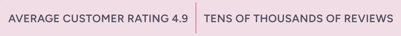 Average customer rating 4.9 / tens of thousands of reviews