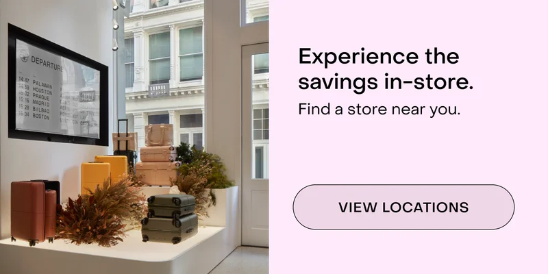 Experience the savings in-store. Find a store near you.