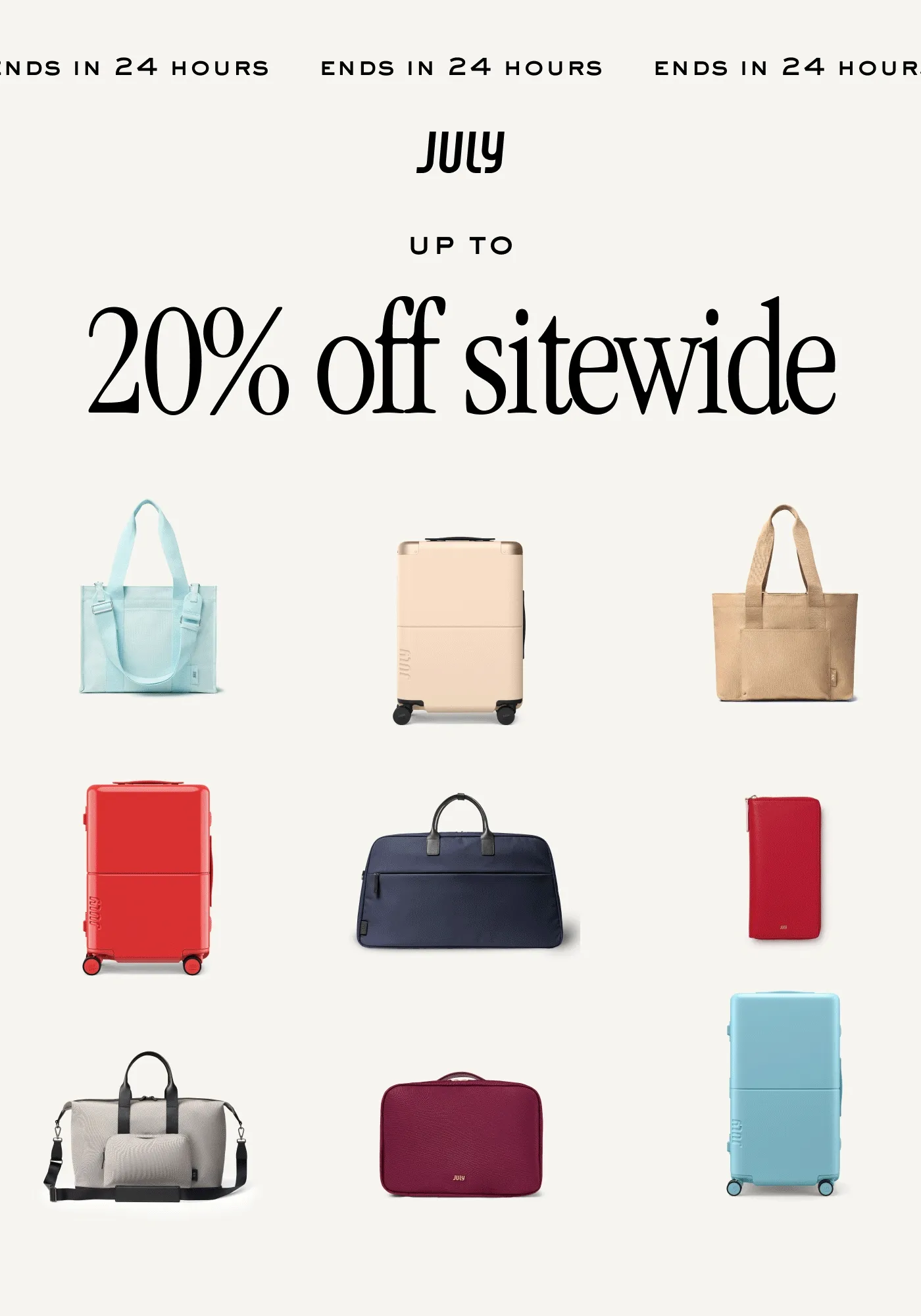 Up to 20% off sitewide. Ends in 24 hours. Shop now.