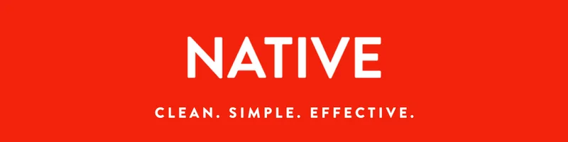 NATIVE | CLEAN, SIMPLE. EFFECTIVE.