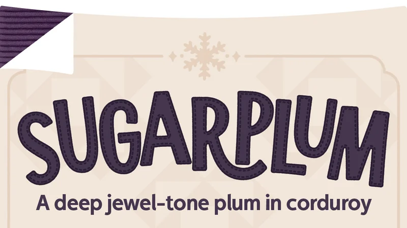 Sugarplum A deep jewel-tone plum in corduroy