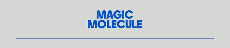 Magic Molecule