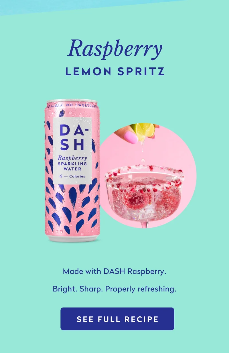 Raspberry Lemon Spritz  Made with DASH Raspberry  Bright. Sharp. Properly refreshing.