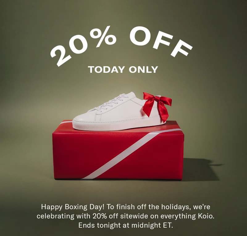Happy Boxing Day! To finish off the holidays, we're celebrating with 20% off sitewide on everything Koio. Ends tonight at midnight ET.