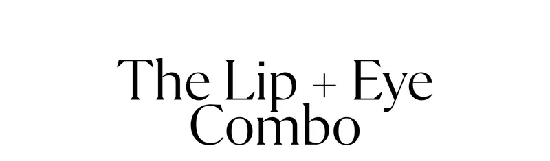 The Lip + Eye Combo